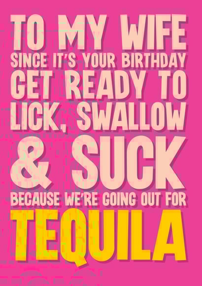 Funny & Naughty Tequila and Sex based birthday card for Wife created by Blind Faith