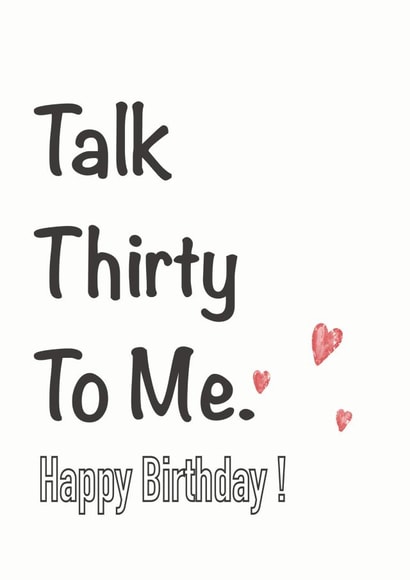 Funny talk thirty to me, 30th Birthday Card created by TheFishBirdCo