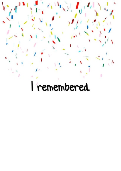 I Remembered - Funny Greeting Card created by King Kards