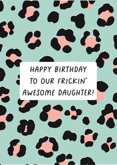 Frickin' Awesome Daughter Birthday Card created by Heather Alstead Design LTD