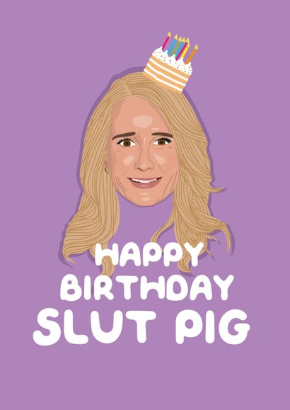 RHOBH Real Housewives Happy Birthday Slut Pig created by PonyChops