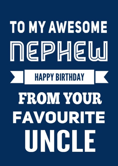 Nephew Happy Birthday from your Favourite Uncle created by Kerrylovescards
