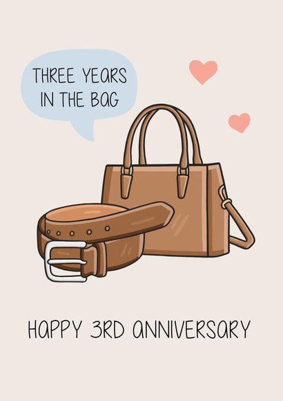 Cute Leather Wedding Anniversary - 3 years - Three Years In The Bag created by Creaternet