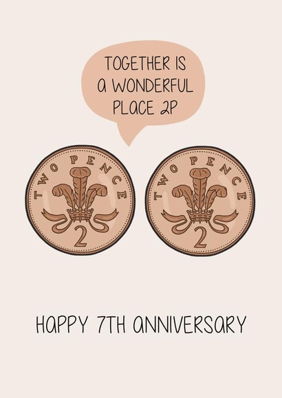 Cute Copper Anniversary Card - 7 Years - Copper Coins - Together Is A Wonderful Place 2P created by Creaternet