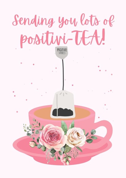 Send you lots of positivi-tea! created by Custom Card Co Shop