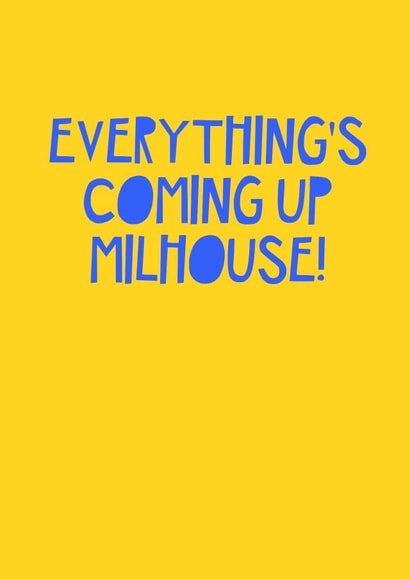 Everything's coming up Milhouse! created by Jade Muat-Dodd