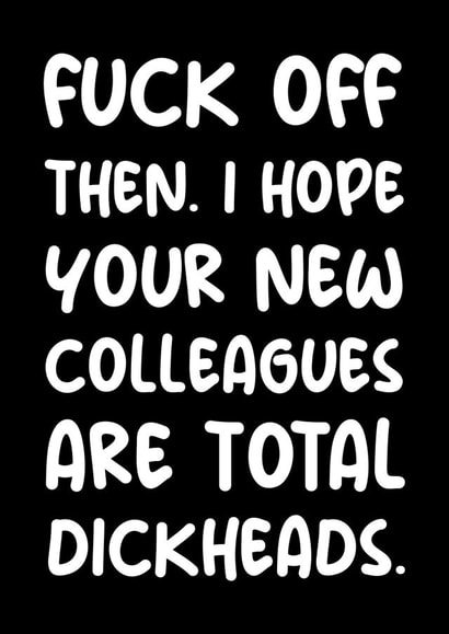 Rude funny new job colleague congratulations card created by The Girl Next Draw Cards