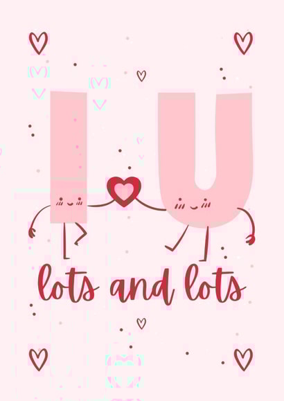 I love you lots and lots. created by Custom Card Co Shop