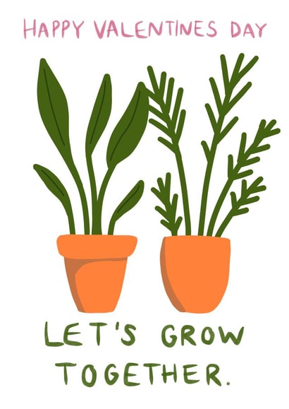 Let’s grow together Valentines Card created by botany babes