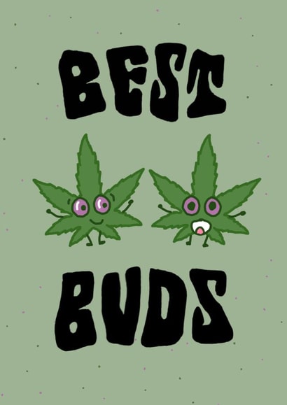 Best Buds: Birthday card for your weed loving friend created by Slugedelic Cardz