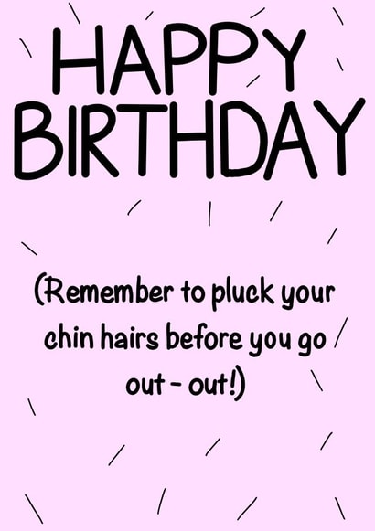 Chin Hair Reminder Birthday Card created by Lydia Rose Designs