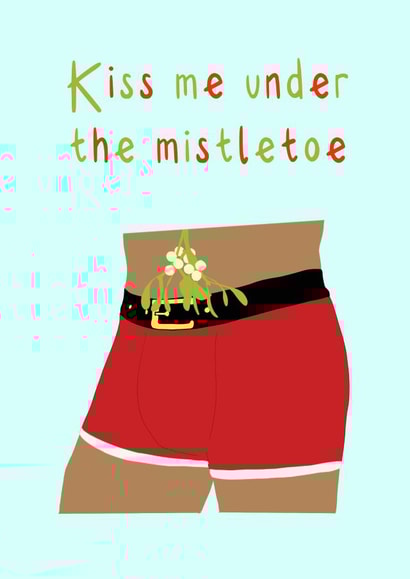 Kiss me under the mistletoe Christmas card  1000 created by StuArt