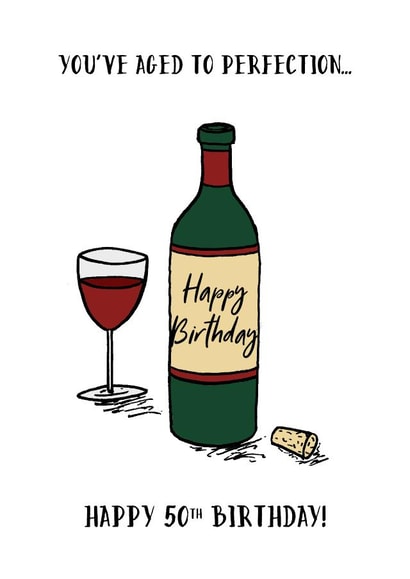 Wine 50th Birthday Card - You've Aged to Perfection created by Lou Longworth