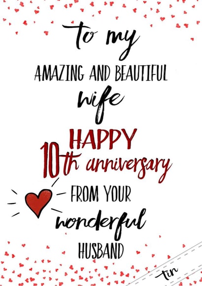 Cute Tin Typography Anniversary Card - 10 Years - To My Amazing And Beautiful Wife created by Kerrylovescards