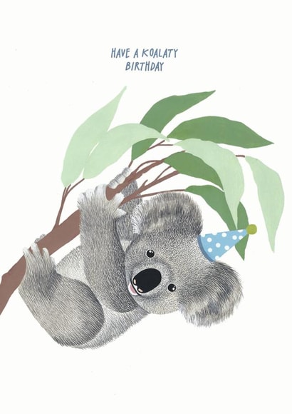 Have a Koalaty Birthday card created by Arthur & Bear