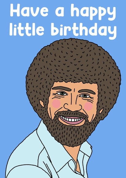 Bob Ross Happy Little Birthday card created by Number 26
