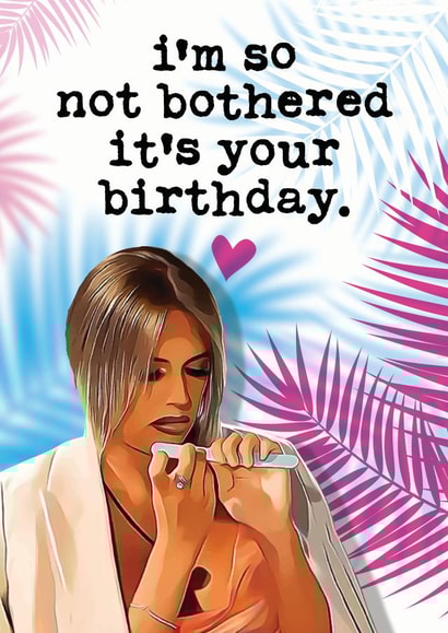 Funny Faye Love Island Birthday Card - Not Bothered created by Mrs Best Paper Co.