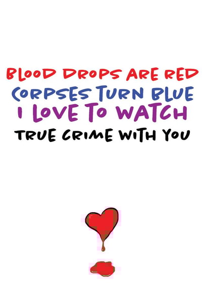 Love watching true crime with you created by Dog Came To Stay