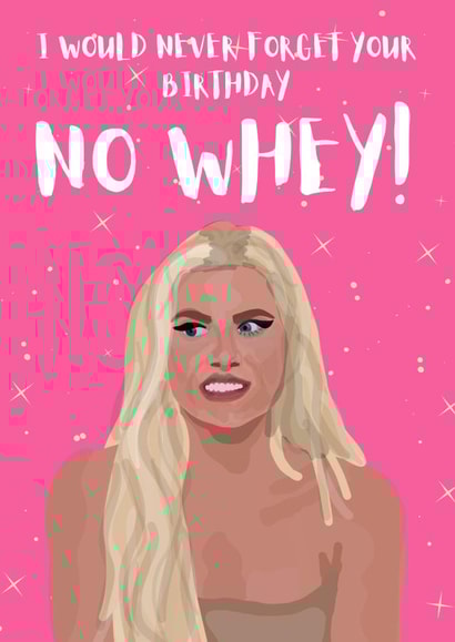 Funny Chloe Love Island No Whey Card created by Lucy Digital Designs
