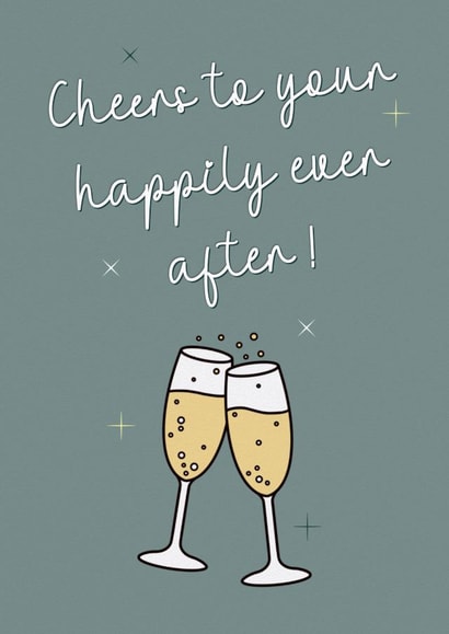Happily ever after cheers wedding and engagement card created by The Girl Next Draw Cards