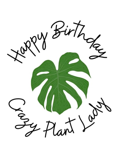 Monstera Crazy Plant Lady birthday card created by Georgina Vallat