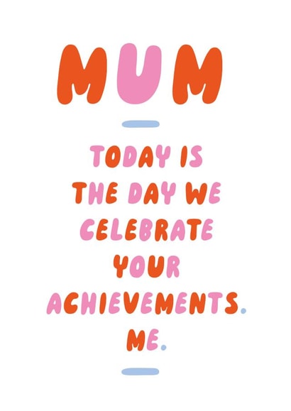 Mum Achievements Funny Mother's Day Card created by Betiobca