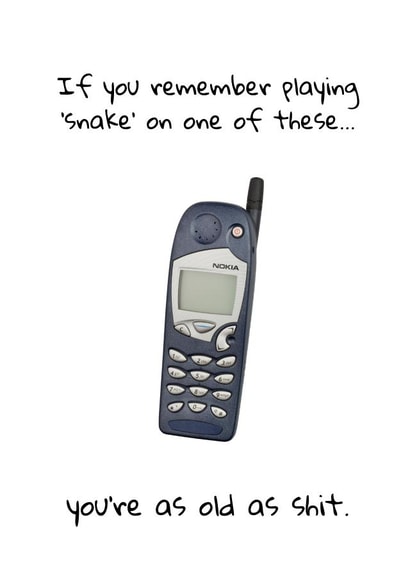 Old as shit mobile phone birthday card  created by Dangerous Dave 