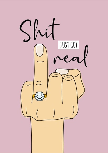 Shit just got real - funny engagement card created by Pixie Paper Art