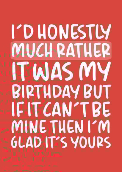 'I'm Glad It's Your Birthday' Cheeky Birthday Card created by Brogan Thomas