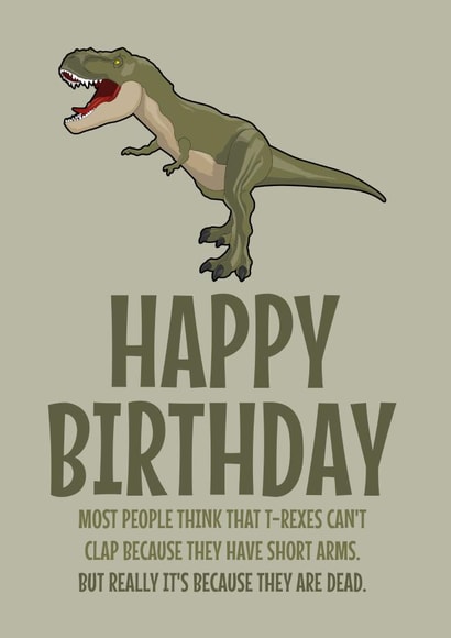 Happy Birthday from a none clapping T-Rex created by Blind Faith