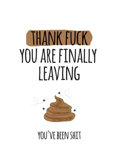 New Job thank fuck you're leaving created by Silly Prints