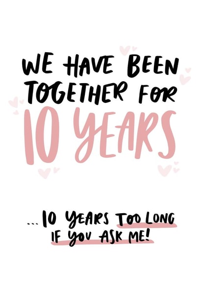 10 Years Too Long Funny First Anniversary Card for Partner created by Studio Yelle