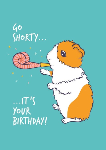 Go Shorty Guinea Pig Birthday Card created by Goofy Guineas