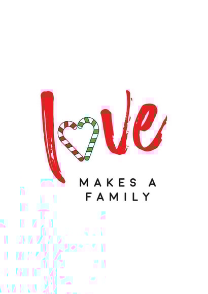 love makes a family Christmas card created by notafictionalmum