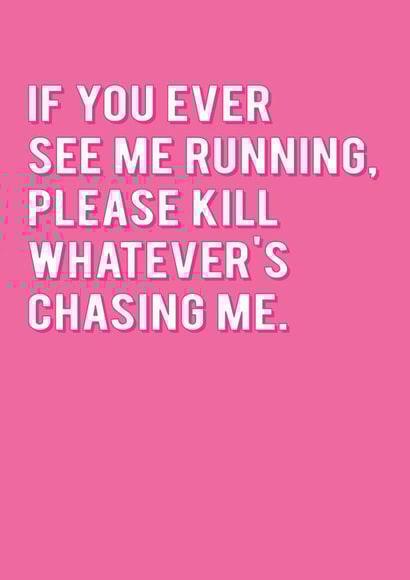 If You See Me Running Humour Card created by Redback Cards