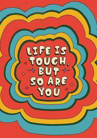 Life Is Tough But So Are You Encouragement Card created by Betiobca