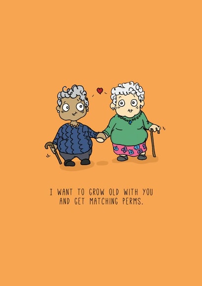 Cute LGBT Couple Anniversary Card - I Want To Grow Old With You And Get Matching Perms created by Kat Willott