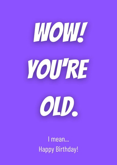 Wow You're Old! created by Doodle B's