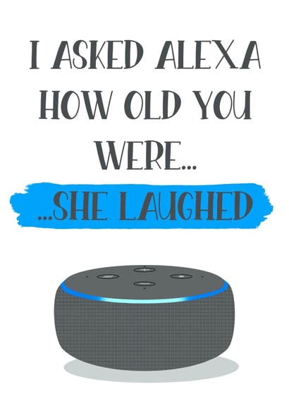 Funny Alexa card created by Jade Collins