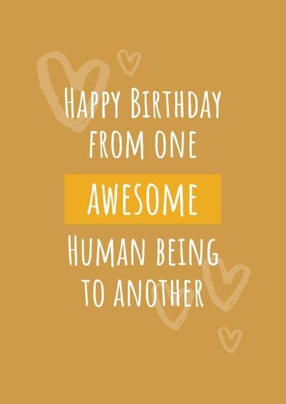 Happy Birthday from one awesome human being to another birthday card created by Pixie Paper Art