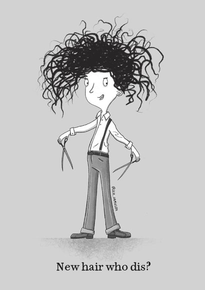 New Hair Who Dis?  created by Jennifer Jamieson