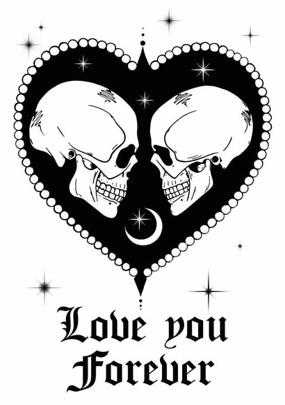 Pretty Gothic Anniversary Card / Valentines Day Card - Skulls - Love You Forever created by Foxx & Raccoon