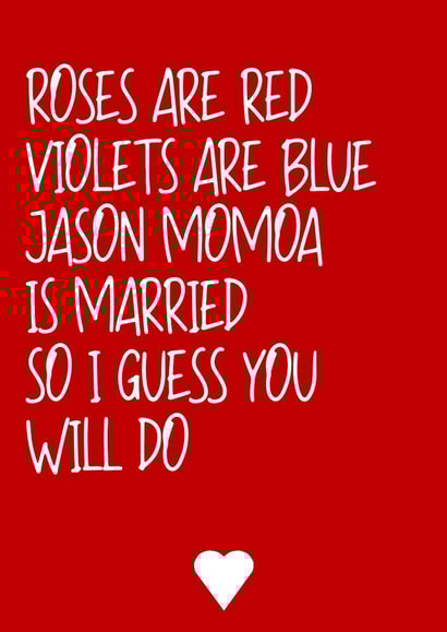 Roses Are Red - Jason Momoa - Anniversary/Valentines Card created by Blueberry Nell