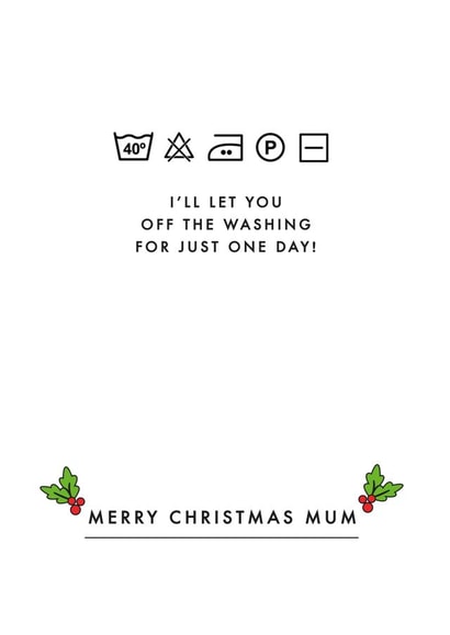 Merry Christmas to the Mum Who Loves Washing My Clothes created by Jodie Gaul & Co