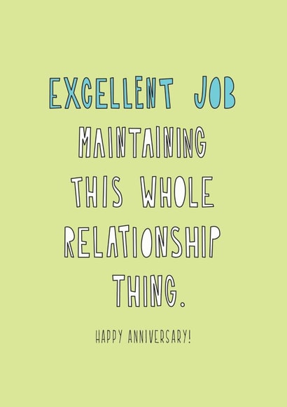 Excellent Job Maintaining This Relationship Anniversary Card created by Redback Cards