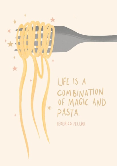 Life is a Combination of Magic and Pasta Card  created by Doodel