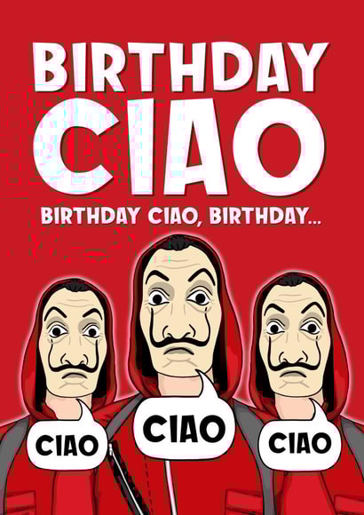 A Money Heist Birthday Ciao Ciao Ciao created by Bubble&Cheek