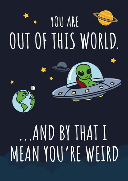 You Are Out Of This World created by NerdShizzle