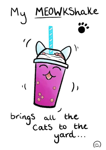 My meowkshake brings all the cats to the yard created by Faraway Danielle