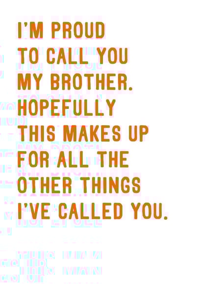 Funny Birthday Card For Brother - Proud Of You Brother created by SixElevenCreations